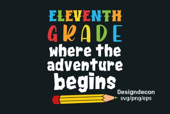 Eleventh Grade Back to School T-shirt: A Versatile Design Resource for Educators, Creators & Small Businesses